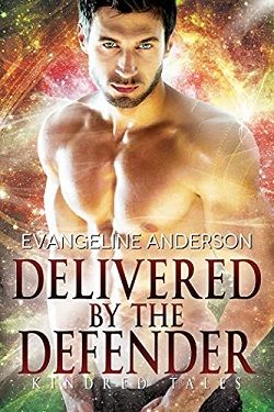 Delivered by the Defender (Kindred Tales) by Evangeline Anderson