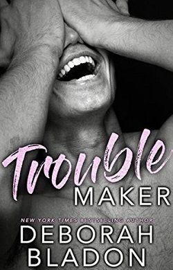 Troublemaker (The Men of Matiz 2) by Deborah Bladon