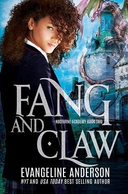 Fang And Claw (Nocturne Academy 2) by Evangeline Anderson