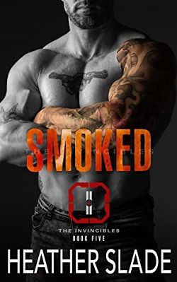 Smoked (The Invincibles 5) by Heather Slade