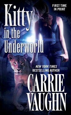 Kitty in the Underworld (Kitty Norville 12) by Carrie Vaughn
