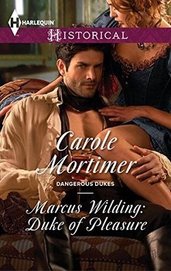 Marcus Wilding: Duke of Pleasure (Dangerous Dukes 1) by Carole Mortimer