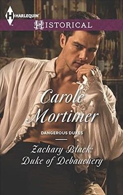 Zachary Black: Duke of Debauchery (Dangerous Dukes 2) by Carole Mortimer
