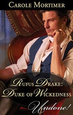 Rufus Drake: Duke of Wickedness (Dangerous Dukes 4) by Carole Mortimer