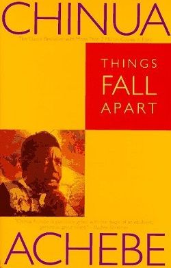 Things Fall Apart (The African Trilogy 1) by Chinua Achebe