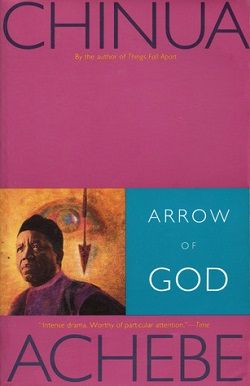 Arrow of God (The African Trilogy 3) by Chinua Achebe