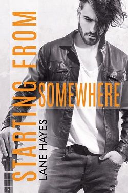 Starting From Somewhere (Starting From 4) by Lane Hayes