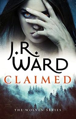 Claimed (The Lair of the Wolven 1) by J.R. Ward