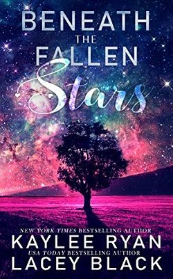 Beneath the Fallen Stars by Kaylee Ryan