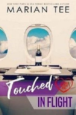Touched In Flight (Wicked First Love) by Marian Tee