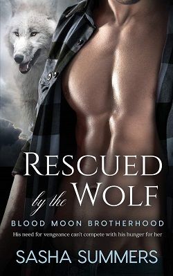Rescued by the Wolf (Blood Moon Brotherhood 2) by Sasha Summers