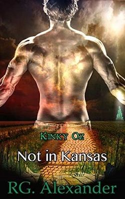 Not in Kansas (Kinky Oz 1) by R.G. Alexander