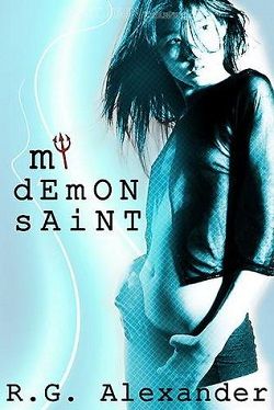 My Demon Saint (Shifting Reality 2) by R.G. Alexander