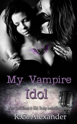 My Vampire Idol (Shifting Reality 3) by R.G. Alexander