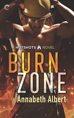 Burn Zone (Hotshots 1) by Annabeth Albert