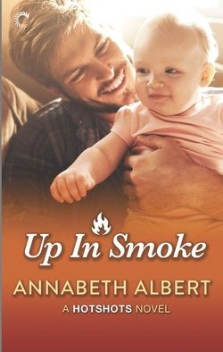 Up in Smoke (Hotshots 4) by Annabeth Albert