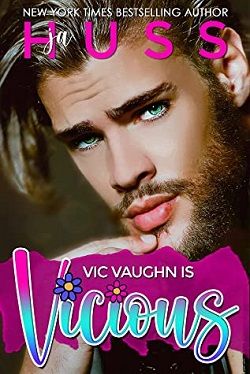 Vic Vaughn is Vicious by J.A. Huss