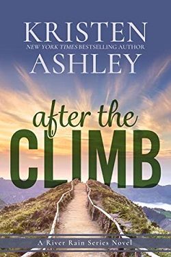 After the Climb (River Rain 0.50) by Kristen Ashley