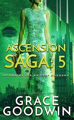 Ascension Saga (Interstellar Brides): Book 5 by Grace Goodwin
