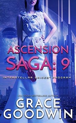 Ascension Saga (Interstellar Brides): Book 9 by Grace Goodwin