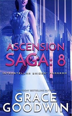 Ascension Saga (Interstellar Brides): Book 8 by Grace Goodwin