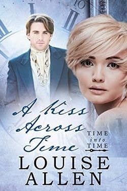 A Kiss Across Time (Time Into Time) by Louise Allen