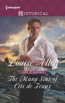The Many Sins of Cris De Feaux (Lords of Disgrace 3) by Louise Allen