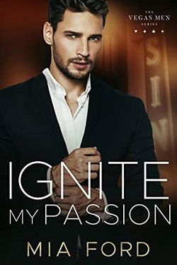 Ignite My Passion (The Vegas Men 3) by Mia Ford
