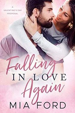 Falling in Love Again: A Valentine's Day Proposal by Mia Ford