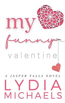 My Funny Valentine (Jasper Falls 5) by Lydia Michaels