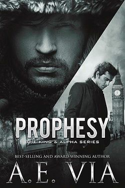 Prophesy (The King & Alpha 1) by A.E. Via