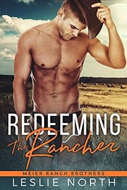 Redeeming the Rancher (Meier Ranch Brothers 2) by Leslie North