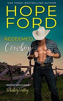 Redeemed Cowboy (Whiskey Valley Bryant Brothers) by Hope Ford