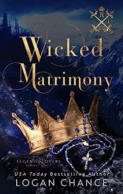 Wicked Matrimony (Legends and Lovers) by Logan Chance