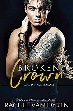 Broken Crown (Mafia Royals 5) by Rachel Van Dyken