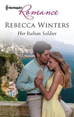 Her Italian Soldier by Rebecca Winters