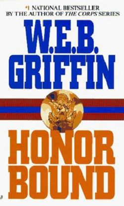 Honor Bound (Honor Bound 1) by W.E.B. Griffin