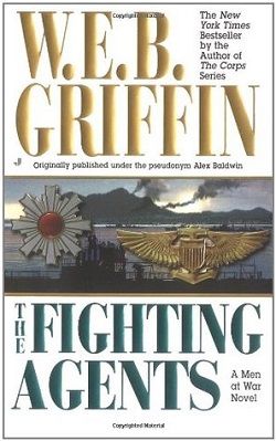 The Fighting Agents (Men at War 4) by W.E.B. Griffin