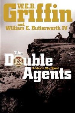 The Double Agents (Men at War 6) by W.E.B. Griffin