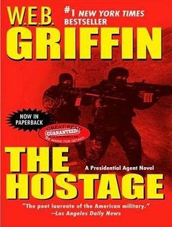 The Hostage (Presidential Agent 2) by W.E.B. Griffin