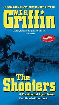 The Shooters (Presidential Agent 4) by W.E.B. Griffin