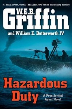 Hazardous Duty (Presidential Agent 8) by W.E.B. Griffin