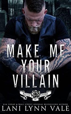 Make Me Your Villain (Battle Crows MC 2) by Lani Lynn Vale