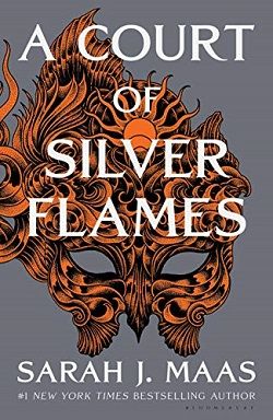 A ?Court of Silver Flames (A Court of Thorns and Roses 4) by Sarah J. Maas