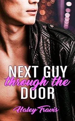 Next Guy Through the Door by Haley Travis