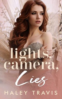 Lights, Camera, Lies by Haley Travis