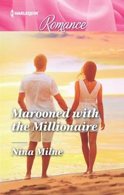 Marooned with the Millionaire by Nina Milne