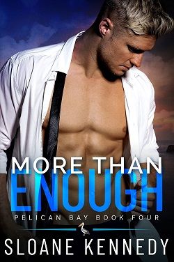 More Than Enough (Pelican Bay 4) by Sloane Kennedy