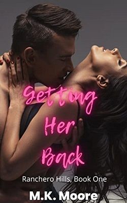 Getting Her Back (Ranchero Plains) by M.K. Moore