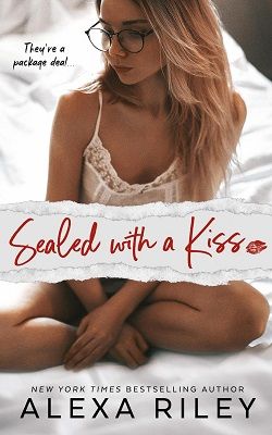 Sealed with a Kiss by Alexa Riley